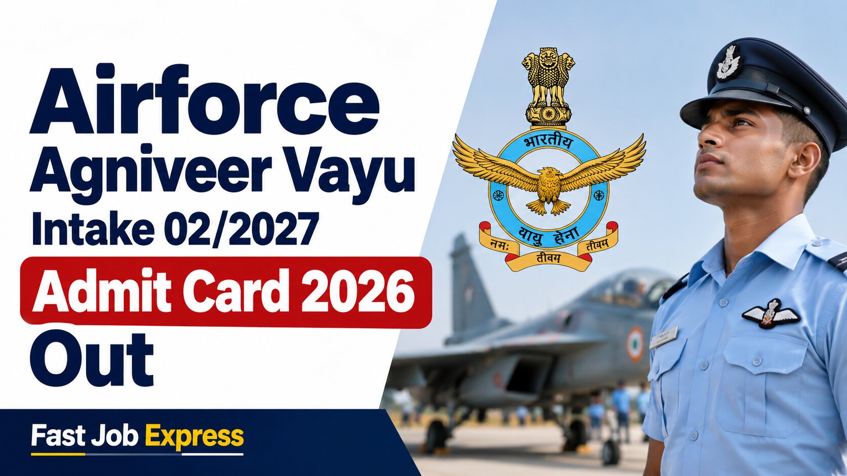 Airforce Agniveer Vayu Intake 02/2027 Admit Card 2026