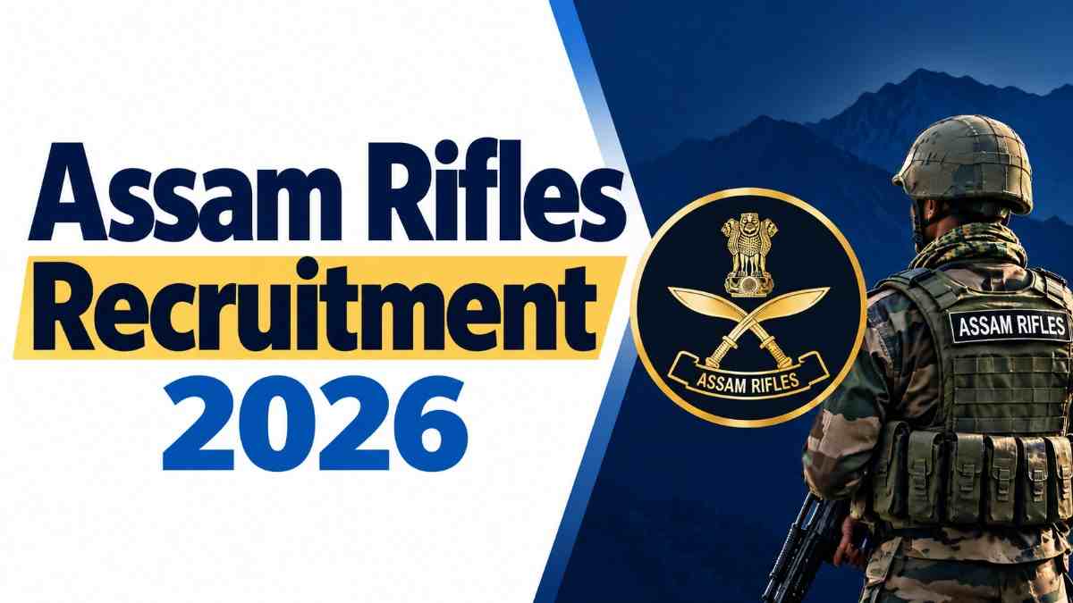 Assam Rifles Recruitment 2026